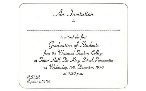 Invitation to the first graduation of students from Westmead Teachers College, 1970 (Ref: AI-2613)