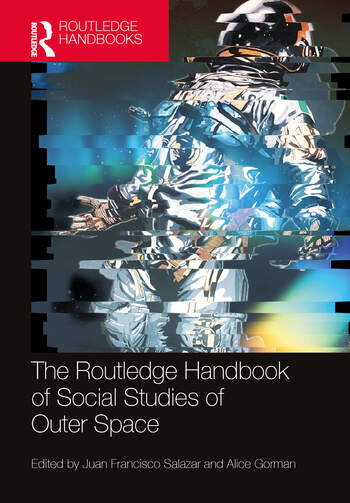 Routledge Handbook of Social Studies of Outer Space