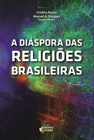 A Diaspora Das Religioes Brasileiras