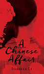 A Chinese Affair by Isabelle Li