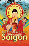 Walter Mason Destination Saigon Book Cover