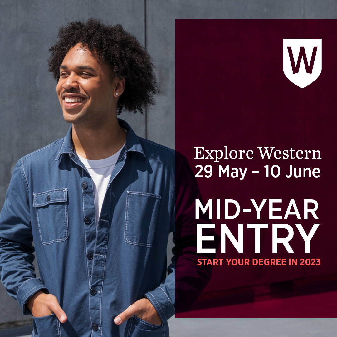 Chat to us one-on-one to explore your Mid-Year options at Western.