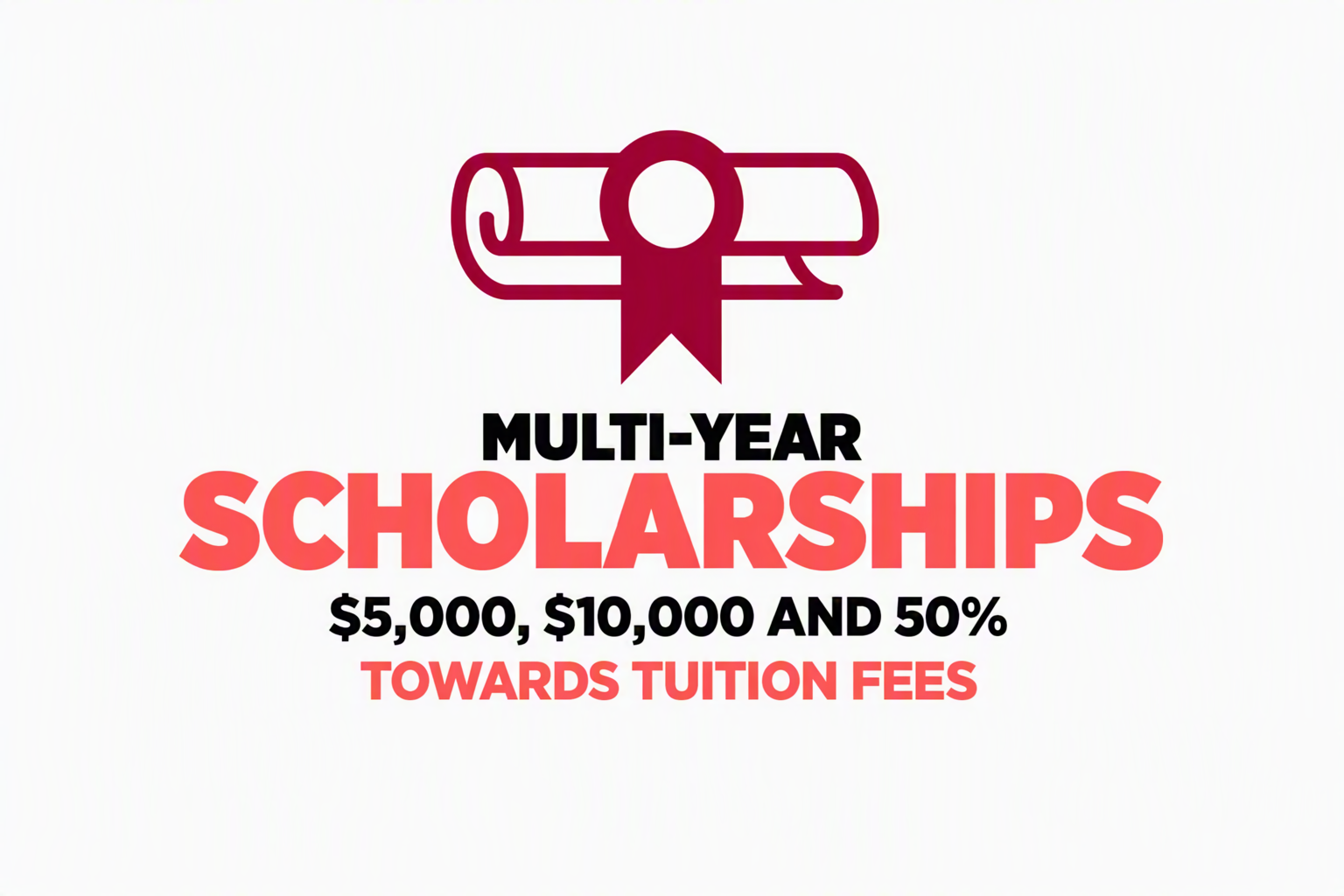 Multi-year scholarships available towards tuition fees for international students