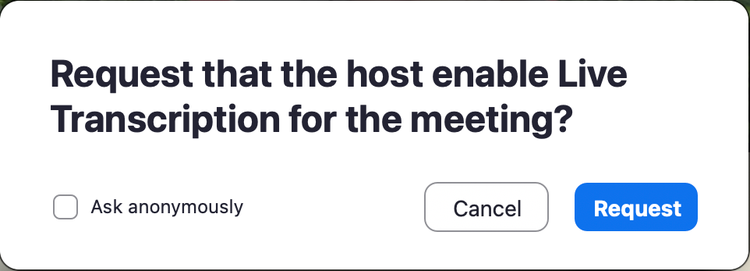 Message pop-up: Request that the host enable Live Transcription for the meeting? A checkbox is available to 'Ask anonymously'.