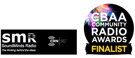 SoundMinds Radio black and white logo reading: The thinking behind the ideas and CBAA Community Radio Awards Finalist badge.