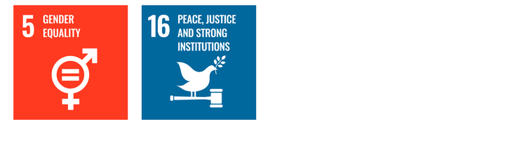 Sustainable Development Goal 5 - Gender Equality and 16 - Peace, Justice and strong institutions.
