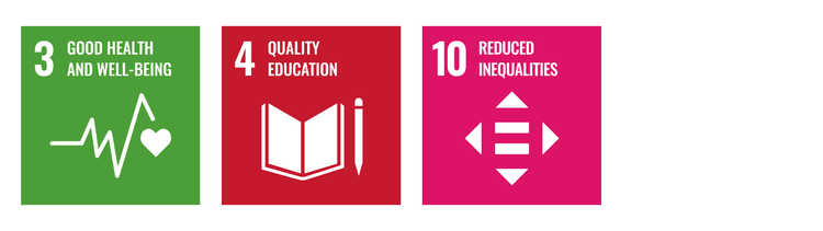 Sustainble Development Goal 3 - Good Health and Wellbeing, 4 - Quality Education and 10 - Reduced inequalities.