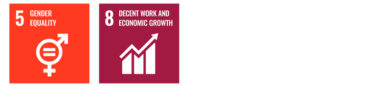 Sustainable Development Goals 5 - Gender Equality and 8 - Decent work and economic growth